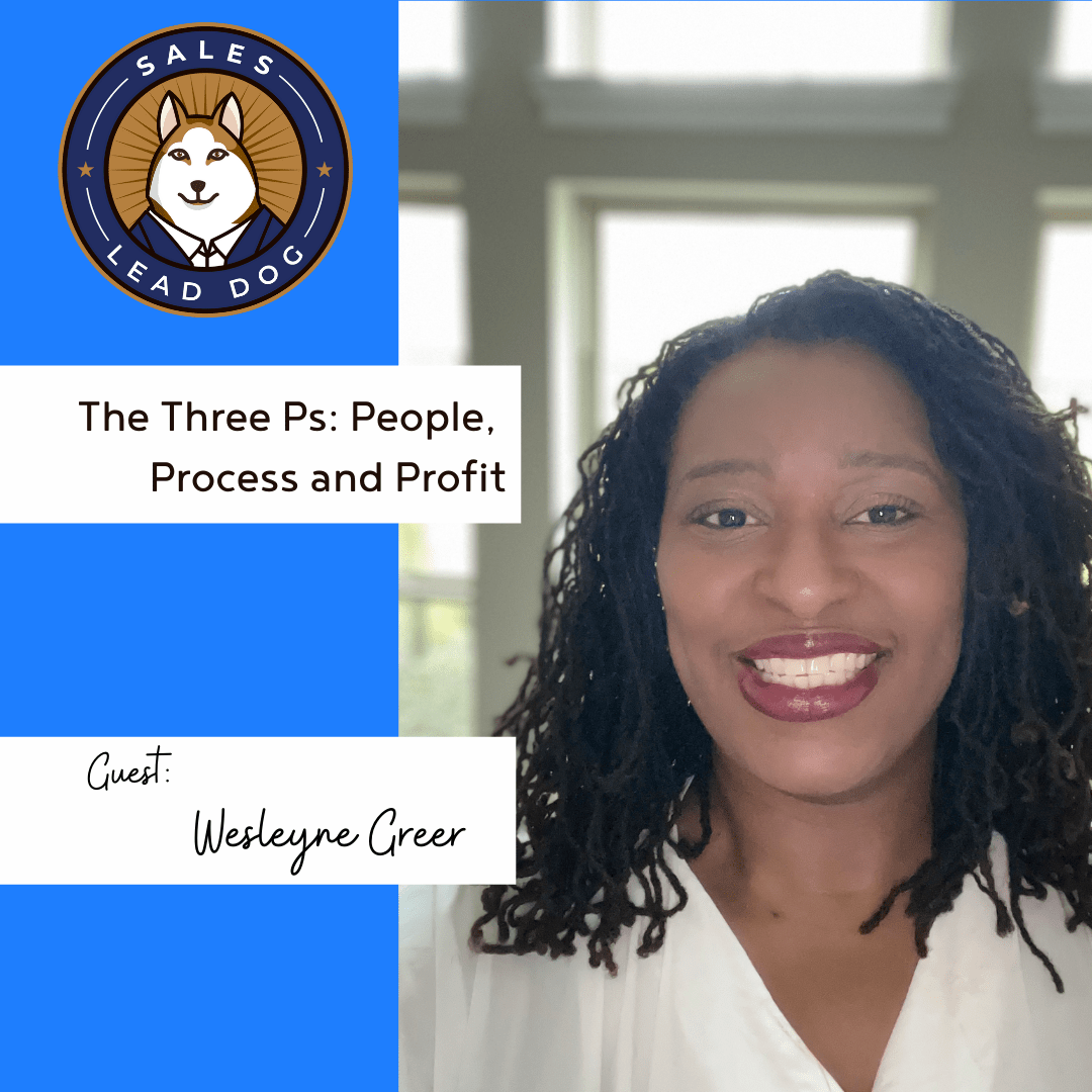 The Three Ps: People, Process and Profit – Wesleyne Greer