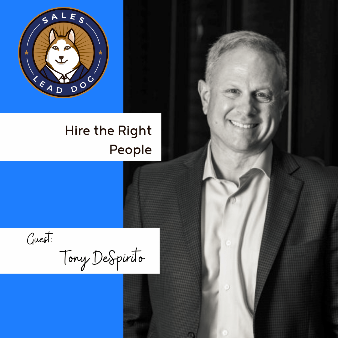 Hire the Right People – Tony DeSpirito
