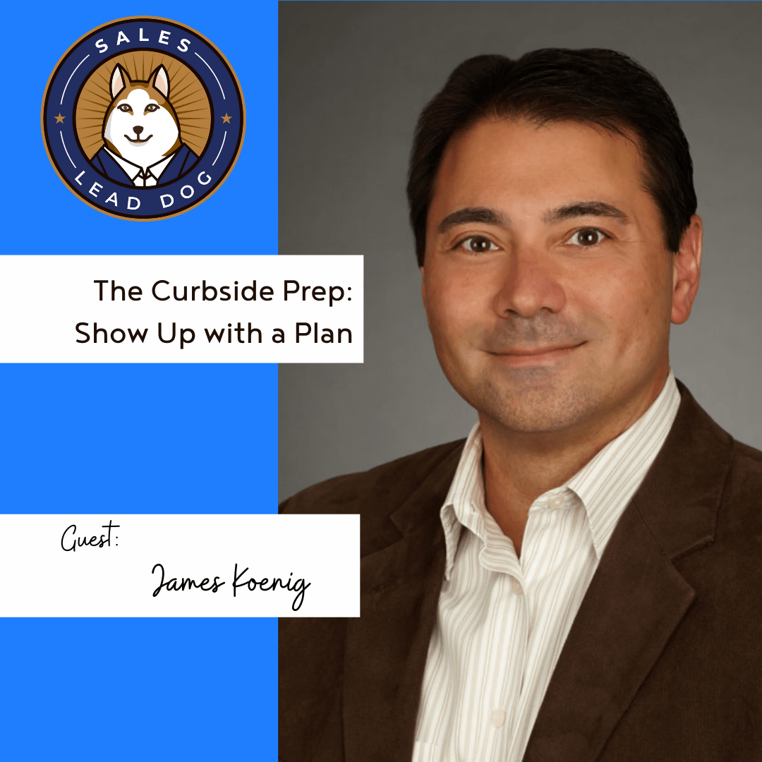 The Curbside Plan: Show Up with a Plan – James Koenig