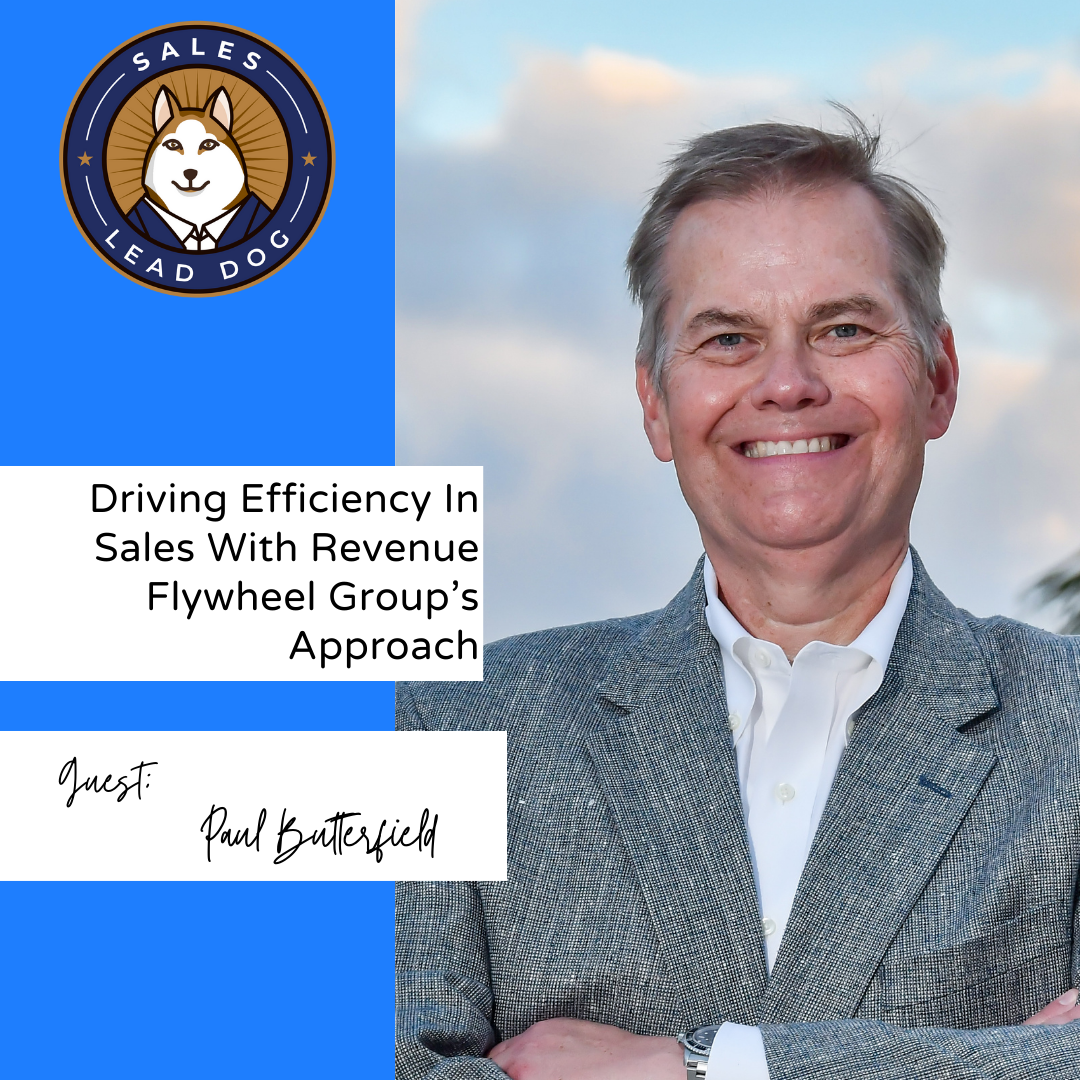 Revenue Enablement Strategies: Paul Butterfield on Sales