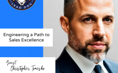 Engineering a Path to Sales Excellence – Christopher Tomesko, COO