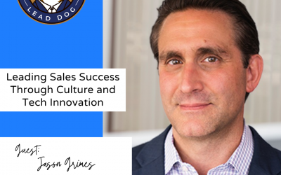 Leading Sales Success Through Culture and Tech Innovation – Jason Grimes, VP of Sales