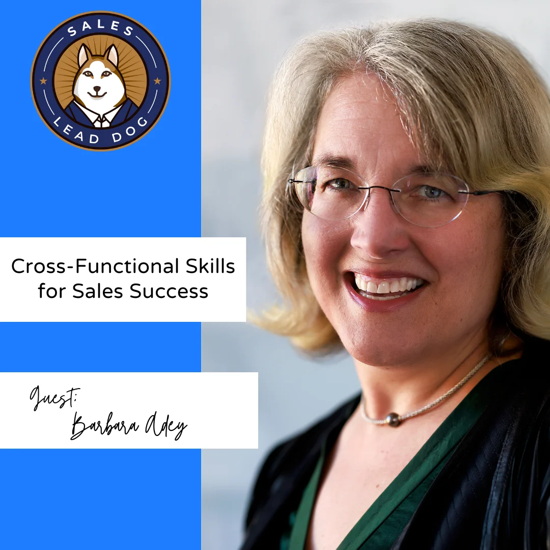 Cross-Functional Skills for Sales Success: Barbara Adey's Insights