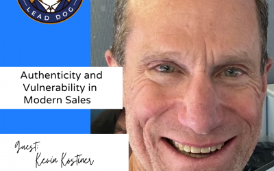 Authenticity and Vulnerability in Modern Sales – Kevin Kostiner, Chief Commercial Officer