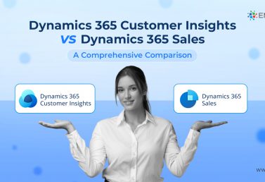 Dynamics 365 Customer Insights vs Dynamics 365 Sales: A Comprehensive Comparison