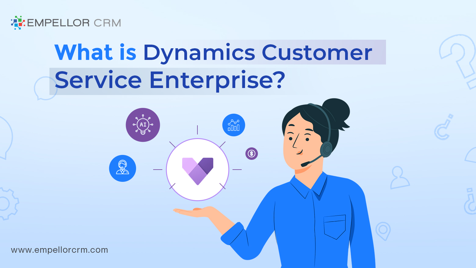 What is Dynamics Customer Service Enterprise?