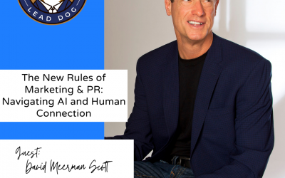 The New Rules of Marketing & PR: Navigating AI and Human Connection – David Meerman Scott, Bestselling Author and Entrepreneur