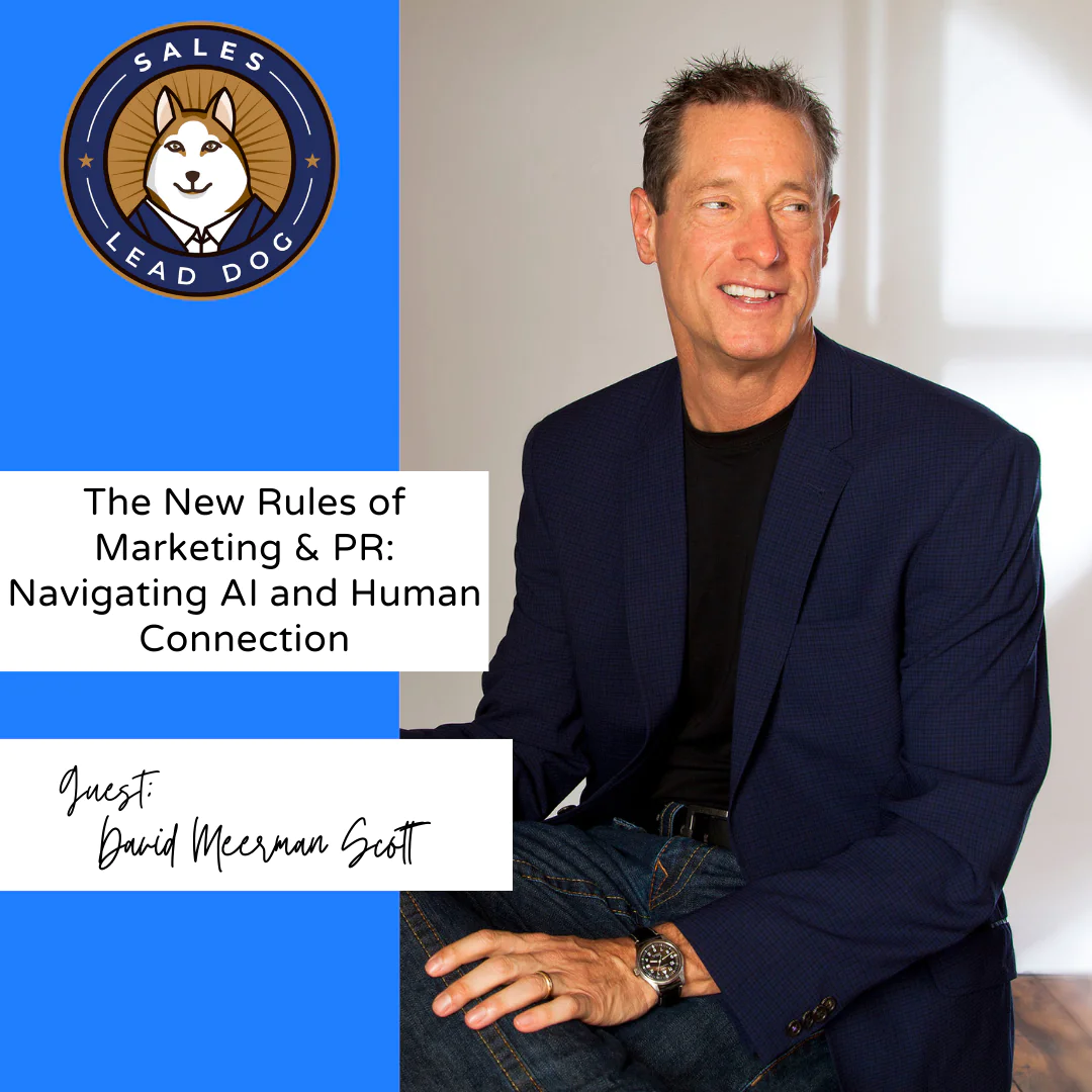 Human Connection in Marketing: David Meerman Scott on AI & PR