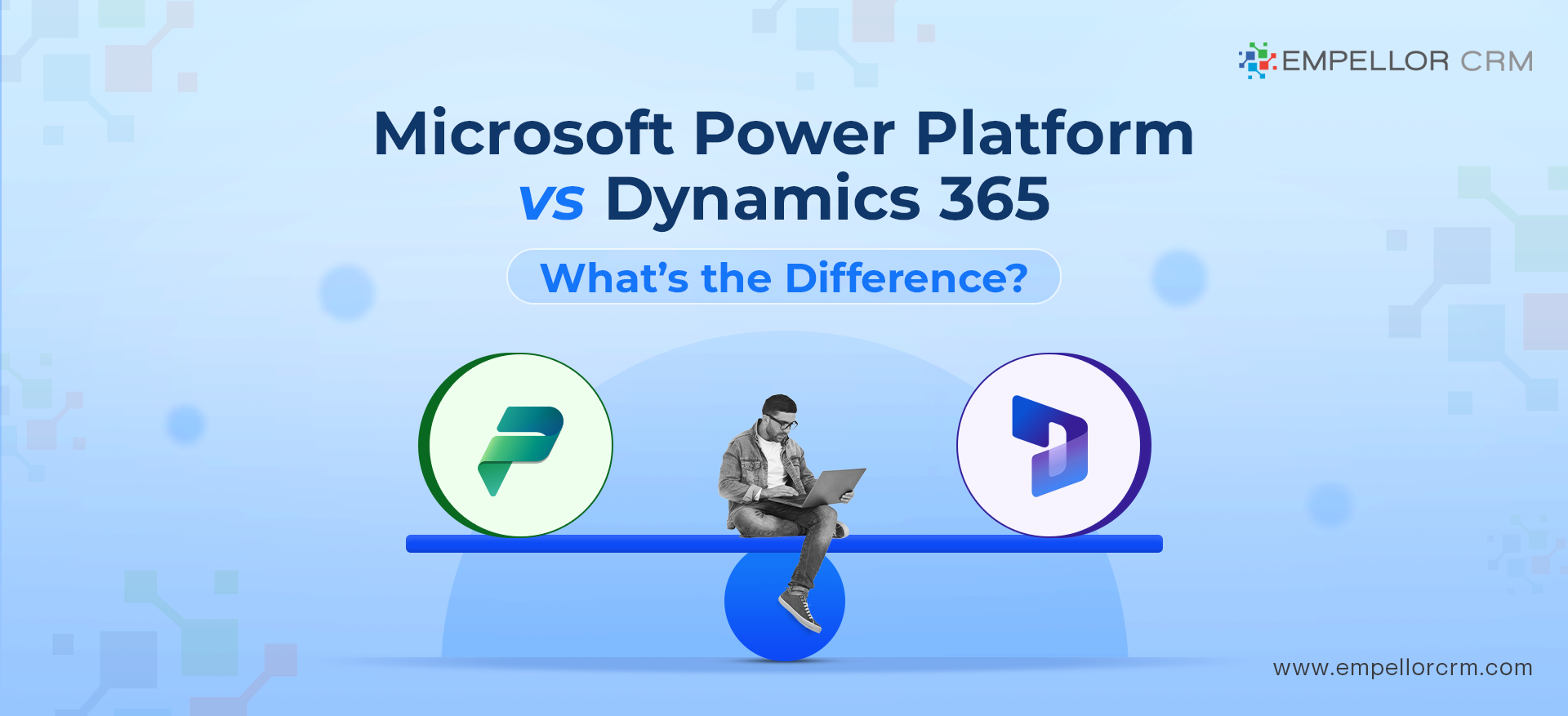 Microsoft Power Platform vs. Dynamics 365: What’s the Difference?