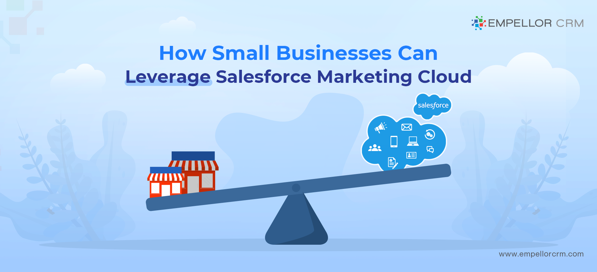 How Small Businesses Can Leverage Salesforce Marketing Cloud