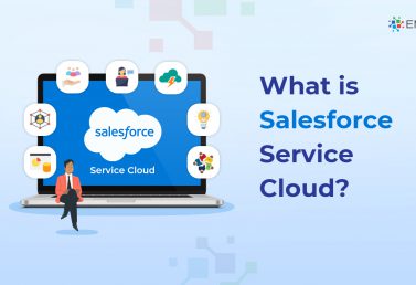 What is Salesforce Service Cloud?