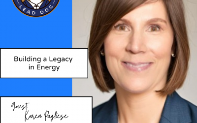 Building a Legacy in Energy – Karen Pugliese, VP of Global Sales