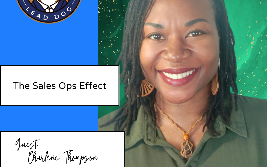 The Sales Ops Effect – Charlene Thompson, Sales Operations Expert