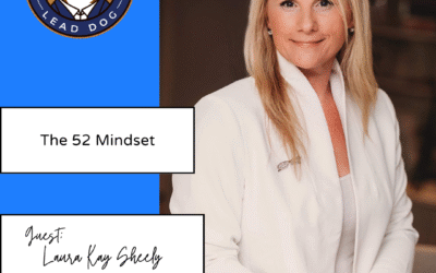 The 52 Mindset – Laura Kay Sheely, Author, Speaker, and Sales Innovator