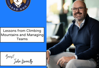 Lessons from Climbing Mountains and Managing Teams - John Donnelly, Executive Director of Sales