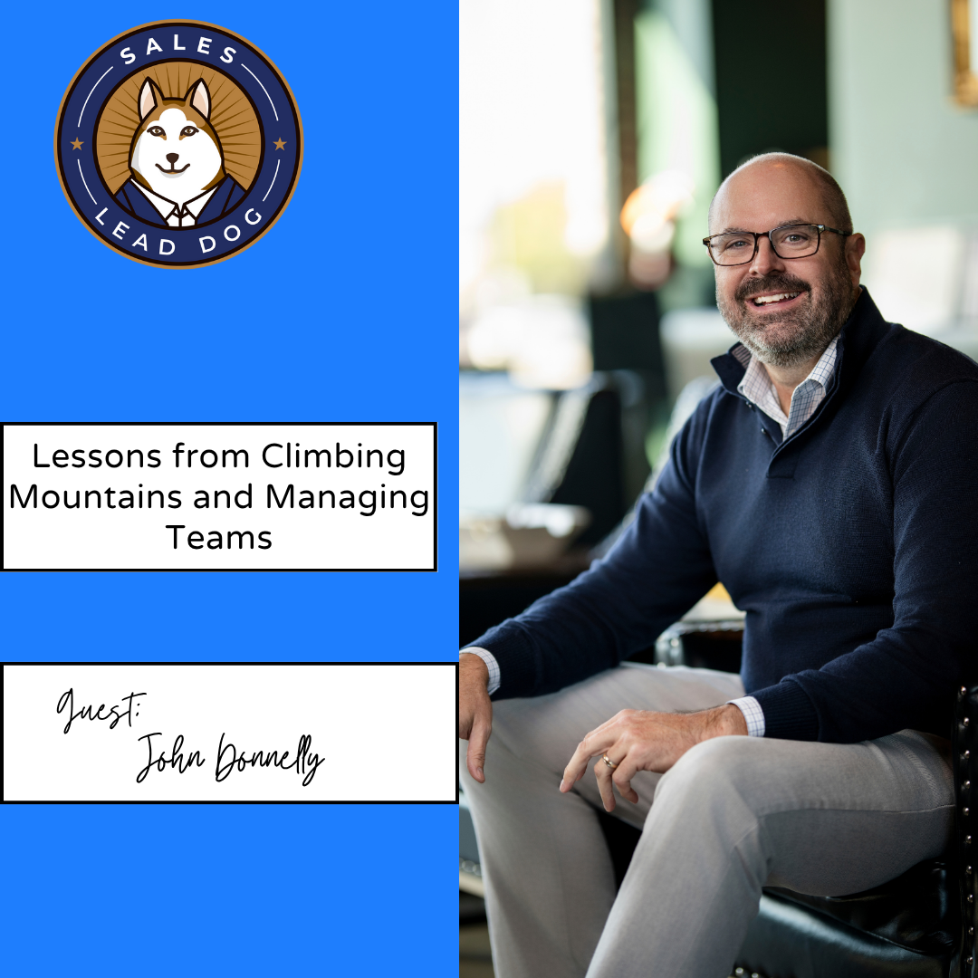 Lessons from Climbing Mountains and Managing Teams - John Donnelly, Executive Director of Sales