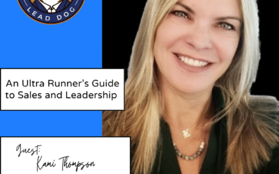 An Ultra Runner’s Guide to Sales and Leadership – Kami Thompson, Key Account Manager and Sales Leader