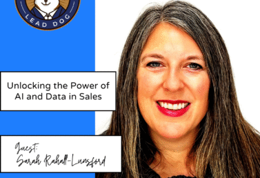 Unlocking the Power of AI and Data in Sales - Sarah Rahall-Lunsford, Founder and Sales Expert