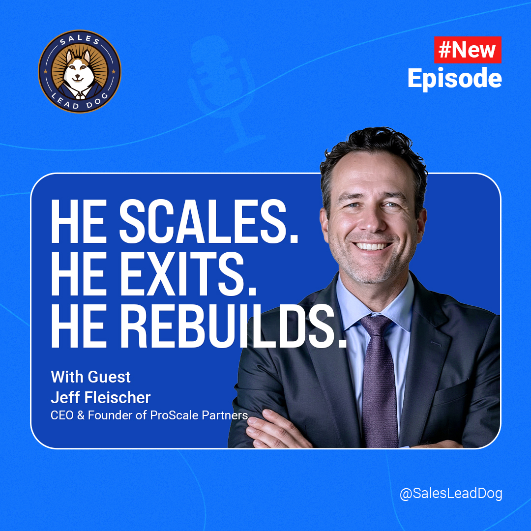 How Jeff Fleischer Scales and Exits Tech Companies | Growth, Capital & Leadership - Jeff Fleischer CEO and Founder of ProScale Partners